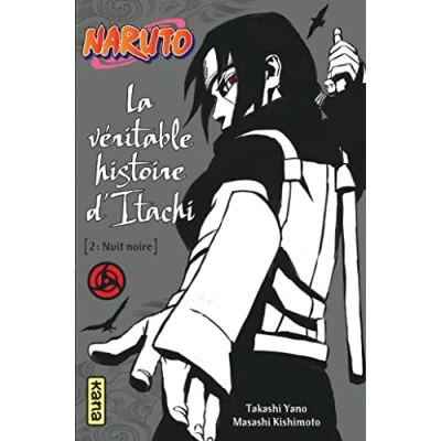Abbildung von Naruto La véritable histoire d&#039;Itachi 2 : Nuit noire (Tome 6)