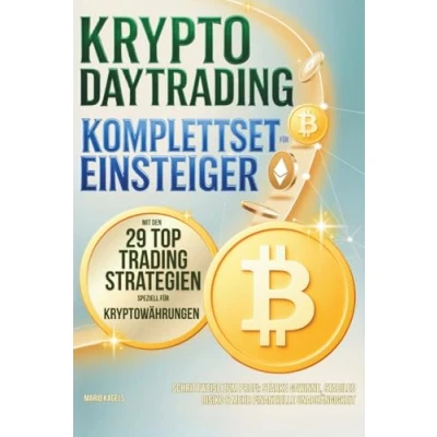 Abbildung von Krypto Daytrading Komplettset für Einsteiger mit den 29 Top Trading Strategien speziell Kryptowährungen Schrittweise zum Profi: Starke Gewinne, stabiles Risiko &amp; mehr finanzielle Unabhängigkeit
