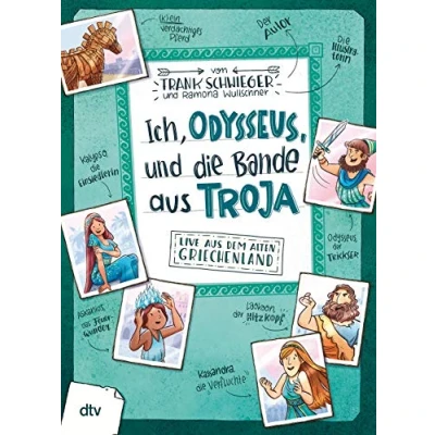 Abbildung von Ich, Odysseus, und die Bande aus Troja: Geschichte witzig originell erzählt ab 10 (Geschichte(n) im Freundschaftsbuch Serie, Band 6)