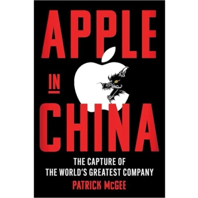 Abbildung von Apple in China: the Capture of World&#039;s Greatest Company