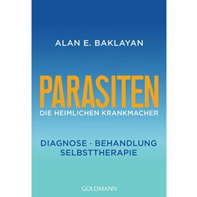 Abbildung von Parasiten: Die heimlichen Krankmacher Diagnose Behandlung Selbsttherapie