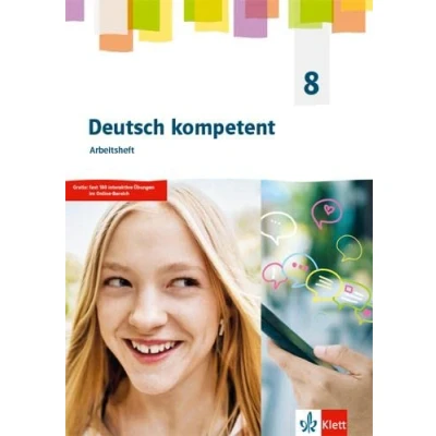 Abbildung von Deutsch kompetent 8. Allgemeine Ausgabe Gymnasium: Arbeitsheft mit interaktiven Übungen Klasse 8 (Deutsch kompetent. Gymnasium ab 2019)