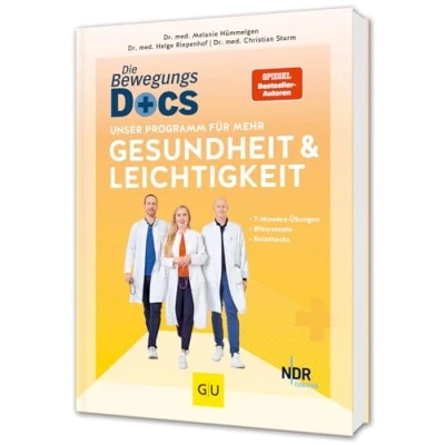 Abbildung von Die Bewegungs Docs Unser Programm für mehr Gesundheit und Leichtigkeit: 7 Minuten Übungen, Blitzrezepte Relaxhacks (GU Einzeltitel Gesundheit/Alternativheilkunde)
