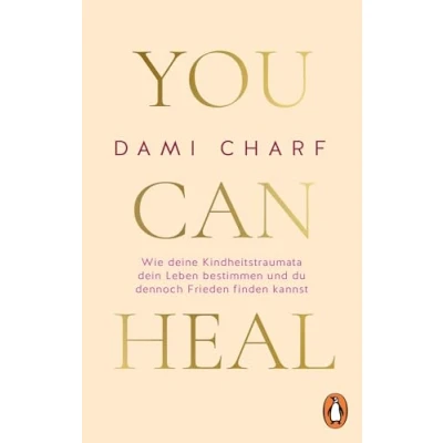 Abbildung von You Can Heal: Wie deine Kindheitstraumata dein Leben bestimmen und du dennoch Frieden finden kannst