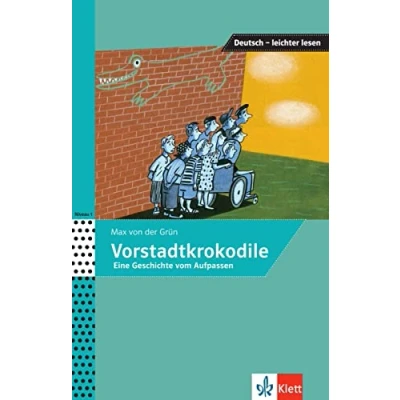 Abbildung von Vorstadtkrokodile: Eine Geschichte vom Aufpassen. Lektüre (Deutsch leichter lesen)