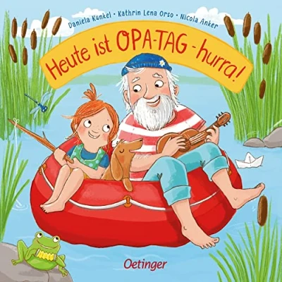 Abbildung von Heute ist Opa Tag hurra!: Lustiges Pappbilderbuch zum Vorlesen, ideal für Großeltern mit Enkelkindern ab 2 Jahren (Heute Tag)
