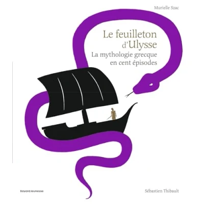 Abbildung von Le feuilleton d&#039;Ulysse: La mythologie grecque en cent épisodes