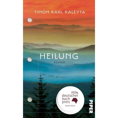 Abbildung von Heilung: Roman Nominiert für den Deutschen Buchpreis 2024