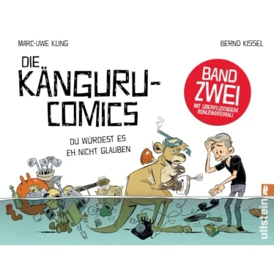 Abbildung von Die Känguru Comics 2: Du würdest es eh nicht glauben Vom Autor der Chroniken