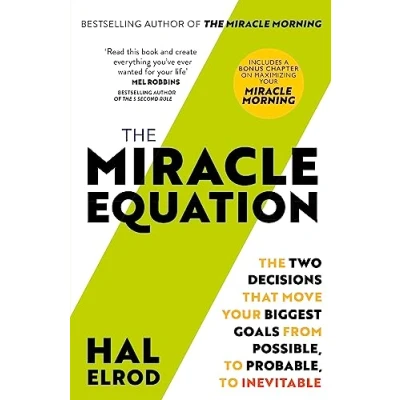 Abbildung von The Miracle Equation: You Are Only Two Decisions Away From Everything Want