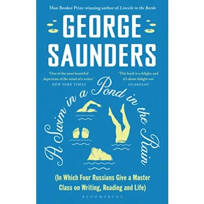 Abbildung von a Swim in Pond the Rain: From Man Booker Prize winning, New York Times bestselling author of Lincoln Bardo