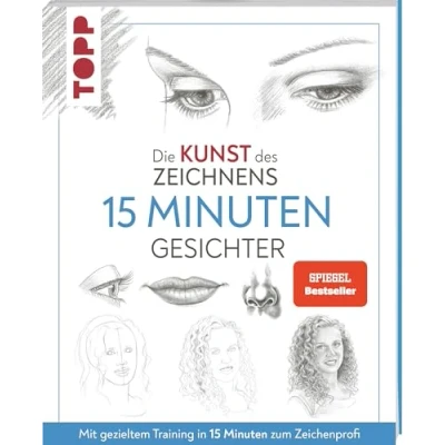 Abbildung von Die Kunst des Zeichnens 15 Minuten Gesichter.: Mit gezieltem Training in zum Zeichenprofi