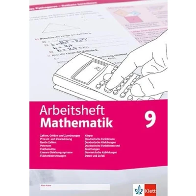 Abbildung von Arbeitsheft Mathematik 9. Größen, reelle Zahlen, Potenzen, Flächensätze, LGS, Körper, quadratische Funktionen und Gleichungen, Abbildungen, Daten, ... 9 (Arbeitsheft Mathematik. Ausgabe ab 2020)