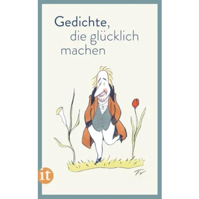 Abbildung von Gedichte, die glücklich machen: Originalausgabe (insel taschenbuch)