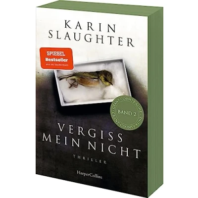 Abbildung von Vergiss mein nicht: Thriller von der SPIEGEL Bestsellerautorin »Belladonna« Ein weiterer grausamer Fall wartet auf Sara Linton Mit ... Erstauflage (Grant County Serie, Band 2)