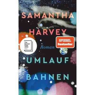 Abbildung von Umlaufbahnen: Roman Ausgezeichnet mit dem Booker Prize 2024