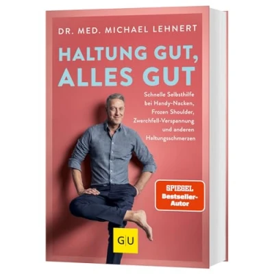 Abbildung von Haltung gut, alles gut: Schnelle Selbsthilfe bei Handynacken, Frozen Shoulder, Zwerchfell Verspannung und anderen Haltungsschmerzen (GU Gesundheit)