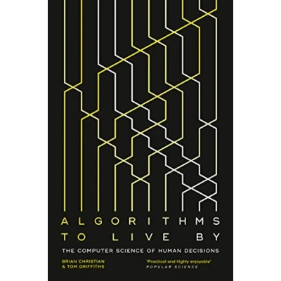 Abbildung von Algorithms to Live By: The Computer Science of Human Decisions