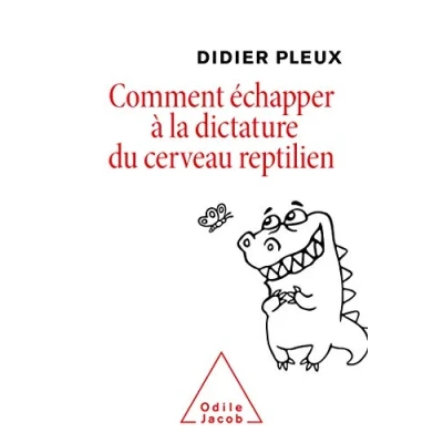 Abbildung von COMMENT ECHAPPER A LA DICTATURE DU CERVEAU REPTILIEN Didier Pleux Broschur