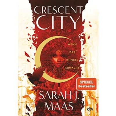 Abbildung von Crescent City Wenn das Dunkel erwacht: Die deutsche Ausgabe des internationalen Bestsellers ›House of Earth and Blood‹ (Crescent Reihe, Band 1)
