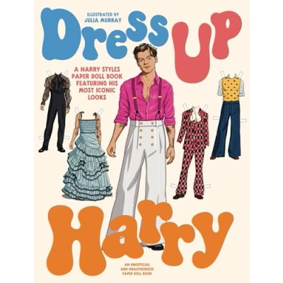 Abbildung von Dress Up Harry: A Harry Styles paper doll book featuring his most iconic looks (Paperdoll Ups)