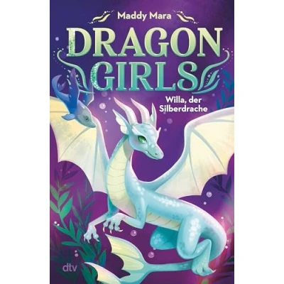 Abbildung von Dragon Girls Willa, der Silberdrache: Drachenstarkes Fantasy Abenteuer ab 7 Jahren (Die Reihe, Band 2)