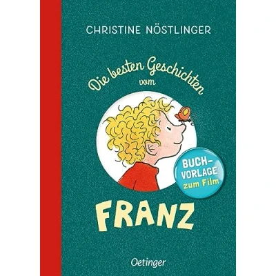 Abbildung von Die besten Geschichten vom Franz: Der große Sammelband. Österreichischer Kinderbuch Klassiker ab 6 Jahren