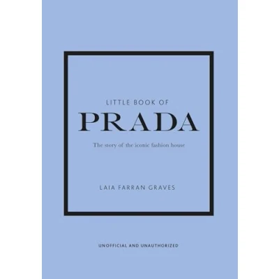 Abbildung von Little Book of Prada: the Story Iconic Fashion House (Little Books Fashion)