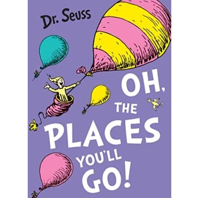 Abbildung von Oh, The Places You&#039;ll Go!: A classic illustrated tale for kids aged 3 7 from bestselling author Dr. Seuss
