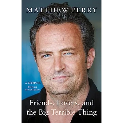 Abbildung von Friends, Lovers and the Big Terrible Thing: powerful memoir from beloved star of Friends