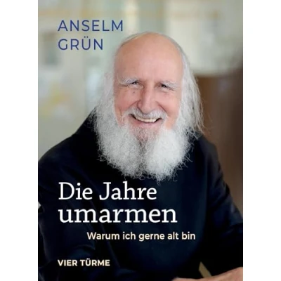 Abbildung von Die Jahre umarmen: Warum ich gerne alt bin