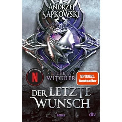 Abbildung von Der letzte Wunsch: Vorgeschichte 1 zur Hexer Saga (Die Saga, Band 1)