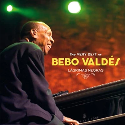 Abbildung von Lagrimas Negras: The Very Best Of Bebo Valdes