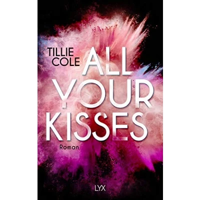 Abbildung von All Your Kisses: das Buch, ganz TIKTOK Herz gebrochen hat (A Thousand Boy Kisses, Band 1)