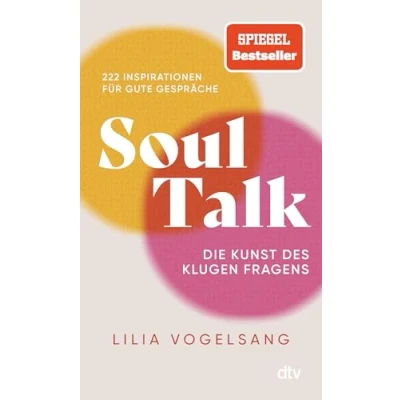 Abbildung von Soul Talk: Die Kunst des klugen Fragens Bekannt von &quot;Jeden Tag eine gute Frage&quot; TikTok @lilicurious