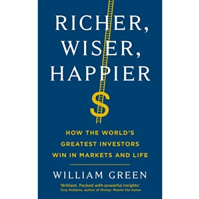 Abbildung von Richer, Wiser, Happier: How the World’s Greatest Investors Win in Markets and Life