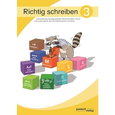 Abbildung von Richtig schreiben 3: Selbstständig strategiegeleitet Rechtschreiben lernen und systematisch den Grundwortschatz trainieren