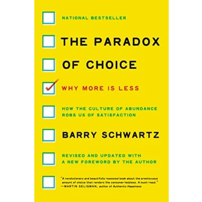 Abbildung von The Paradox of Choice: Why More Is Less
