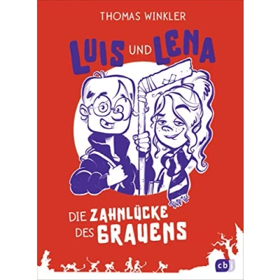 Abbildung von Luis und Lena Die Zahnlücke des Grauens (Die Reihe, Band 1)