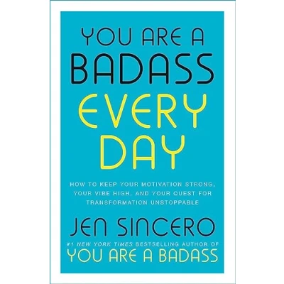 Abbildung von You Are a Badass Every Day: How to Keep Your Motivation Strong, Vibe High, and Quest for Transformation Unstoppable (John Murray One)