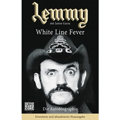 Abbildung von Lemmy White Line Fever: Die Autobiographie. Erweiterte und aktualisierte Neuausgabe