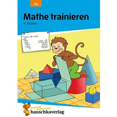 Abbildung von Übungsheft 4. Klasse Mathe trainieren: Einmaleins, Multiplikation und Rechnen üben für den Übertritt. Wie im Unterricht: Erklärungen mit Übungen Lösungen (Forder Förderhefte, Band 74)