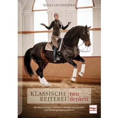 Abbildung von Klassische Reiterei neu denken: Mit dem richtigen Training Potenziale ausschöpfen und Pferde gesund trainieren