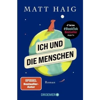 Abbildung von Ich und die Menschen: Roman Vom Autor des Bestsellers TikTok Sensation “Die Mitternachtsbibliothek