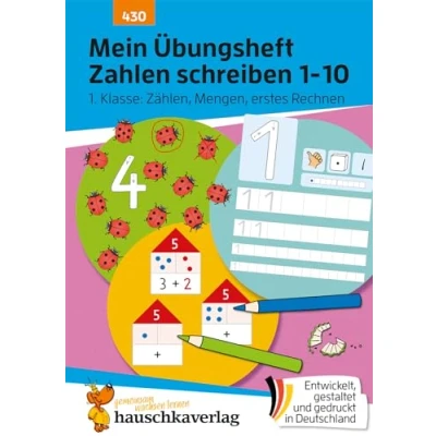 Abbildung von Mein Übungsheft Zahlen schreiben 1 10 Schulanfang: Zählen, Mengen, erstes Rechnen: Mathe 1. Klasse Rechnen lernen mit Lösungen (Lernhefte zum Üben und Wiederholen, Band 430)