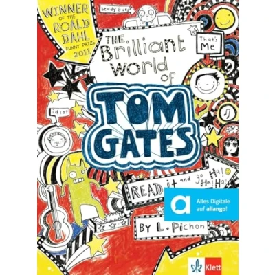 Abbildung von The Brilliant World of Tom Gates: Englische Lektüre A1. mit digitalen Extras (Klett English Readers)