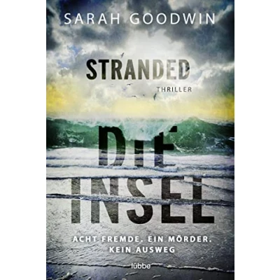 Abbildung von Stranded Die Insel: Acht Fremde. Ein Mörder. Kein Ausweg. Thriller
