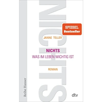 Abbildung von Nichts: Was im Leben wichtig ist Roman (Reihe Hanser)