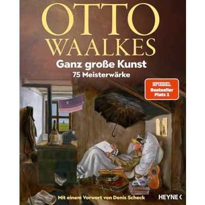 Abbildung von Ganz große Kunst: 75 Meisterwärke Mit einem Vorwort von Denis Scheck