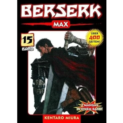 Abbildung von Berserk Max 15: Das actiongeladene und genredefinierende Dark Fantasy Epos von Kentaro Miura: Bd. 15